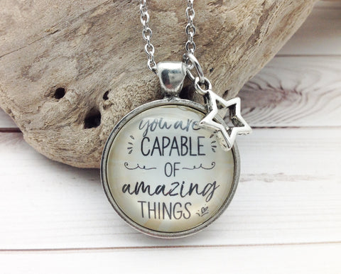 You Are Capable of Amazing Things Pewter Necklace